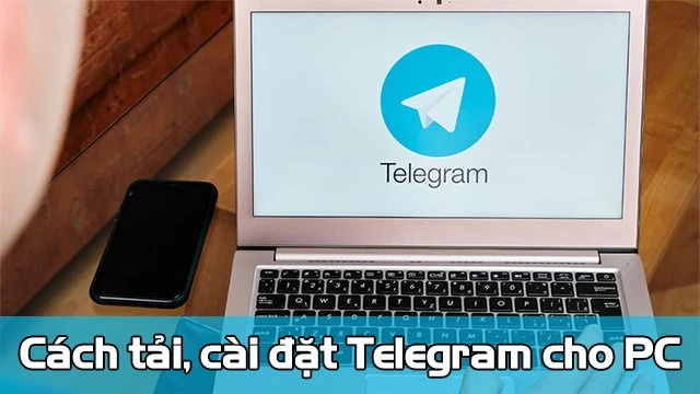 Cách tải cài đặt Telegram cho PC