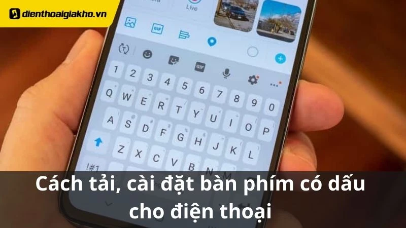Cài đặt bàn phím tiếng Việt có dấu trên iPhone