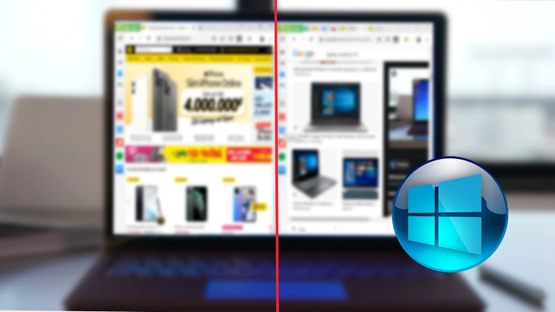 Cách chia đôi màn hình máy tính Windows 10 nhanh, đơn giản