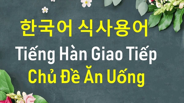 Học tiếng Hàn giao tiếp thông qua 100 mẫu câu thông dụng