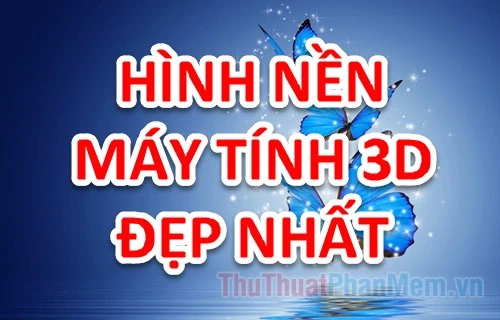 Lý Do Bạn Nên Chọn Hình Nền Máy Tính 3D