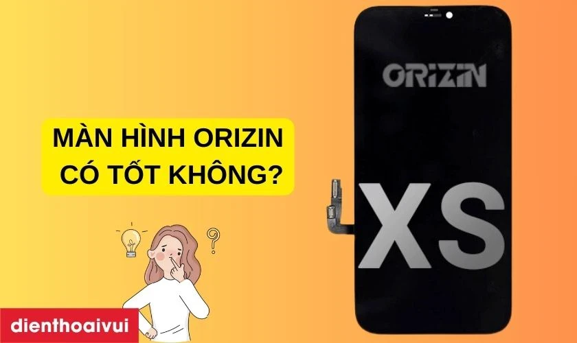 Thay màn hình iPhone XS chính hãng Orizin